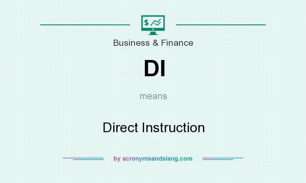What does DI mean? It stands for Direct Instruction