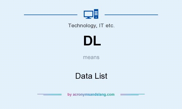 What does DL mean? It stands for Data List