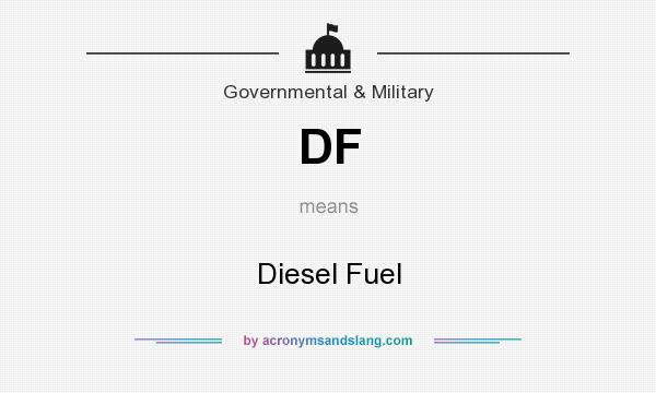 What does DF mean? It stands for Diesel Fuel