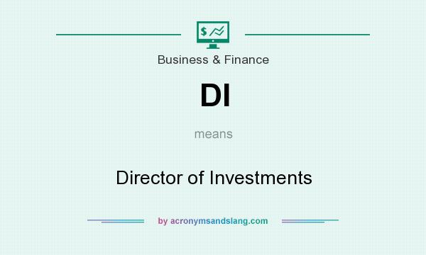 What does DI mean? It stands for Director of Investments