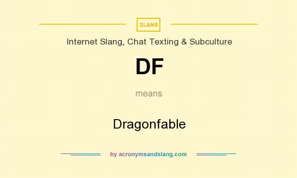 What does DF mean? It stands for Dragonfable