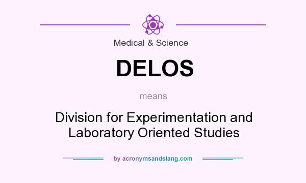 What does DELOS mean? It stands for Division for Experimentation and Laboratory Oriented Studies
