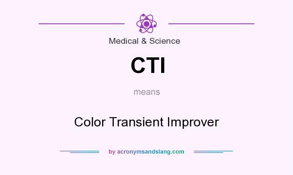 What does CTI mean? It stands for Color Transient Improver