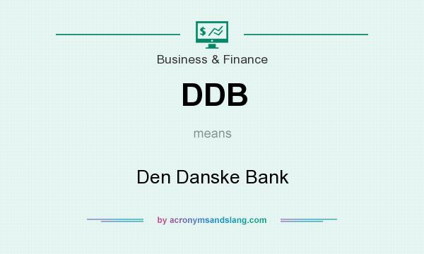 What does DDB mean? It stands for Den Danske Bank
