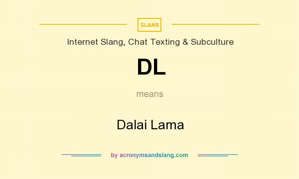 What does DL mean? It stands for Dalai Lama