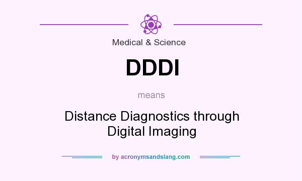 What does DDDI mean? It stands for Distance Diagnostics through Digital Imaging