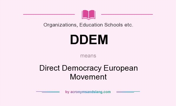 What does DDEM mean? It stands for Direct Democracy European Movement