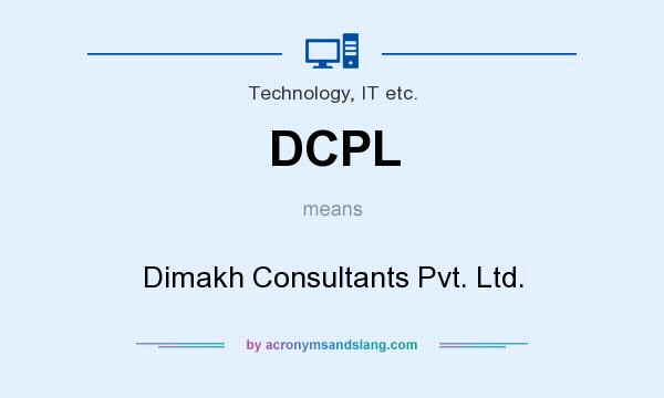 What does DCPL mean? It stands for Dimakh Consultants Pvt. Ltd.