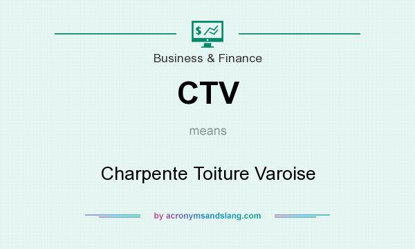 What does CTV mean? It stands for Charpente Toiture Varoise