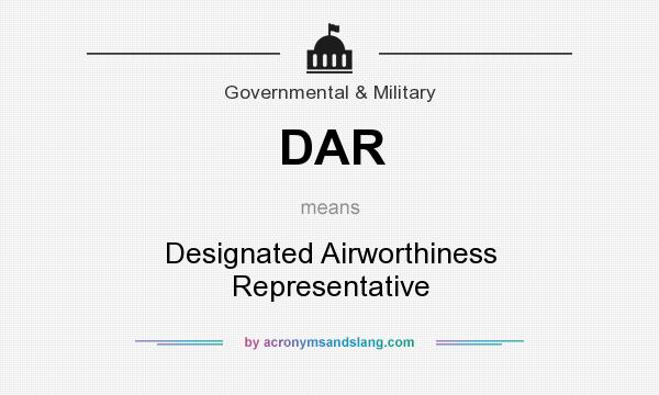 What does DAR mean? It stands for Designated Airworthiness Representative