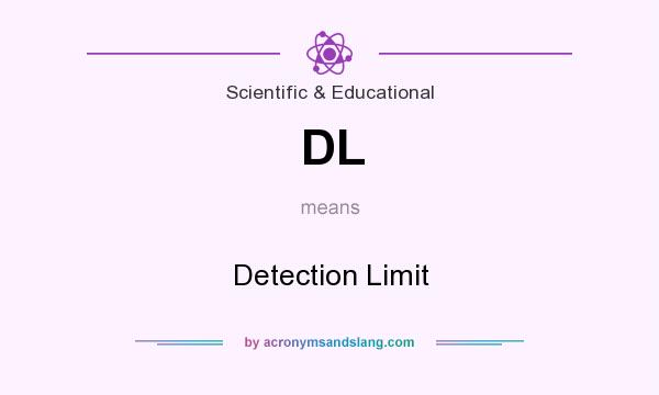What does DL mean? It stands for Detection Limit