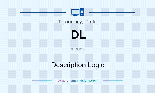 What does DL mean? It stands for Description Logic