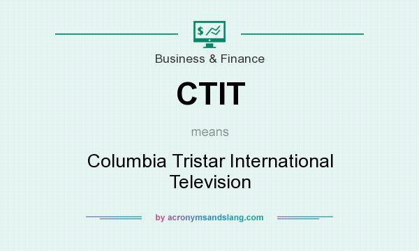 What does CTIT mean? It stands for Columbia Tristar International Television