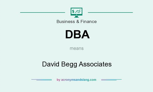 What does DBA mean? It stands for David Begg Associates