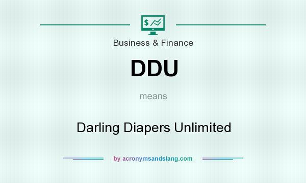 What does DDU mean? It stands for Darling Diapers Unlimited