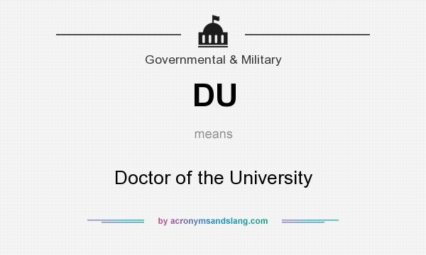 What does DU mean? It stands for Doctor of the University