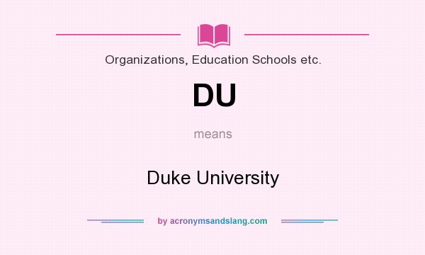 What does DU mean? It stands for Duke University