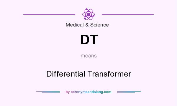 What does DT mean? It stands for Differential Transformer