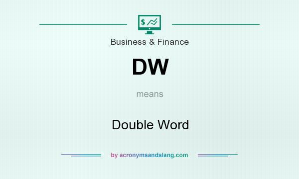 What does DW mean? It stands for Double Word