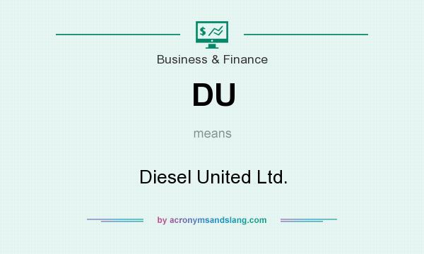 What does DU mean? It stands for Diesel United Ltd.