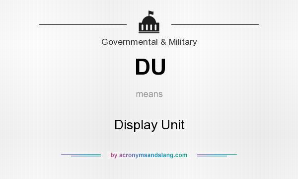 What does DU mean? It stands for Display Unit