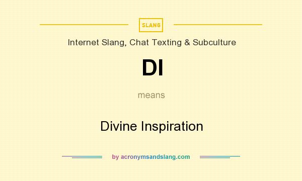What does DI mean? It stands for Divine Inspiration