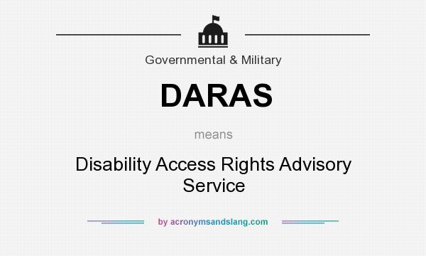 What does DARAS mean? It stands for Disability Access Rights Advisory Service