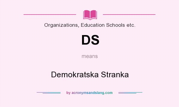 What does DS mean? It stands for Demokratska Stranka