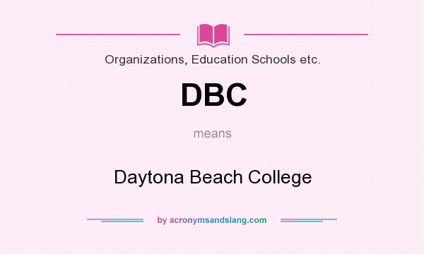 What does DBC mean? It stands for Daytona Beach College
