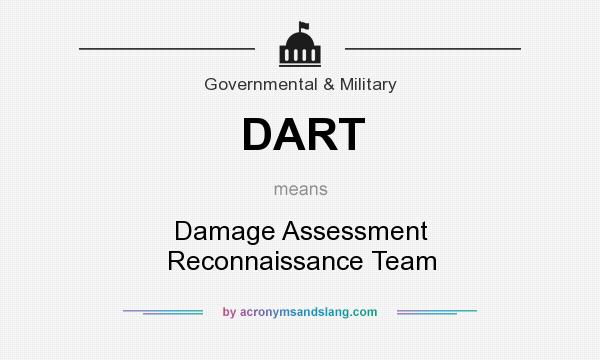 What does DART mean? It stands for Damage Assessment Reconnaissance Team