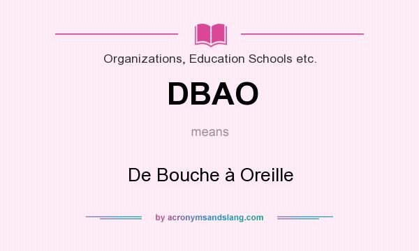 What does DBAO mean? It stands for De Bouche à Oreille
