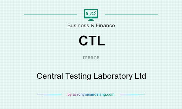 What does CTL mean? It stands for Central Testing Laboratory Ltd