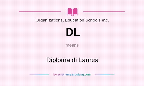 What does DL mean? It stands for Diploma di Laurea
