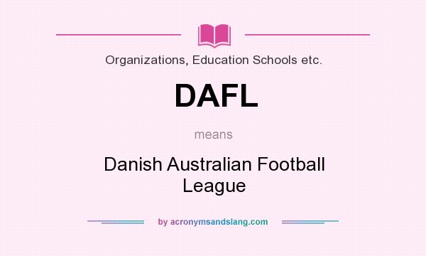 What does DAFL mean? It stands for Danish Australian Football League