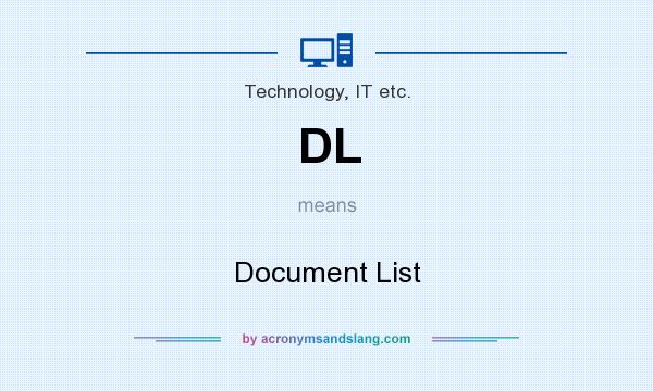 What does DL mean? It stands for Document List