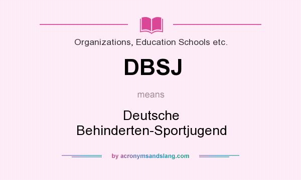 What does DBSJ mean? It stands for Deutsche Behinderten-Sportjugend