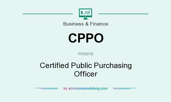 What does CPPO mean? It stands for Certified Public Purchasing Officer