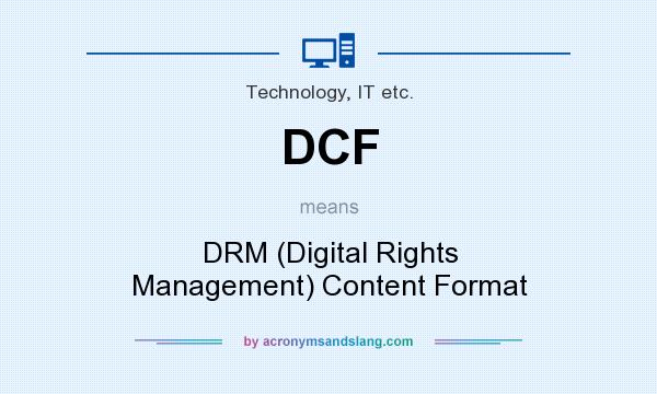 What does DCF mean? It stands for DRM (Digital Rights Management) Content Format