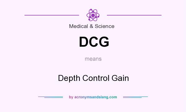 What does DCG mean? It stands for Depth Control Gain