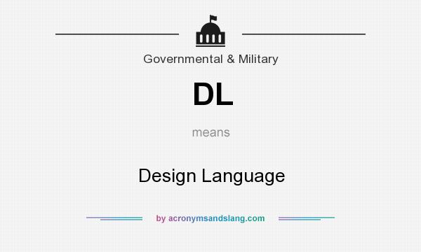 What does DL mean? It stands for Design Language