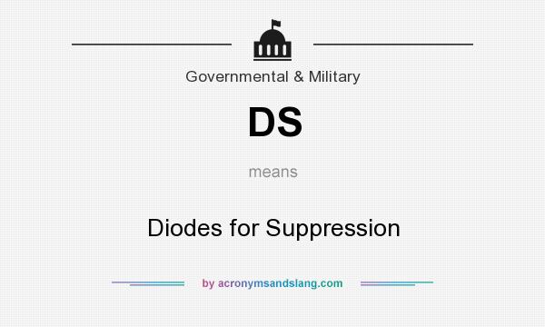 What does DS mean? It stands for Diodes for Suppression