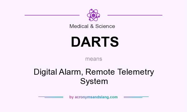 What does DARTS mean? It stands for Digital Alarm, Remote Telemetry System