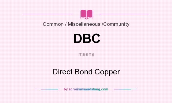 What does DBC mean? It stands for Direct Bond Copper
