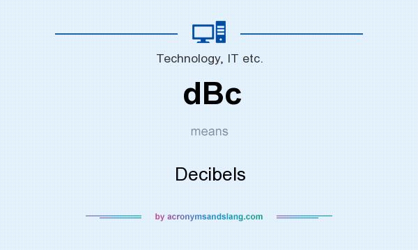 What does dBc mean? It stands for Decibels