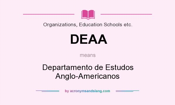 What does DEAA mean? It stands for Departamento de Estudos Anglo-Americanos