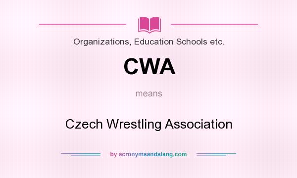 What does CWA mean? It stands for Czech Wrestling Association