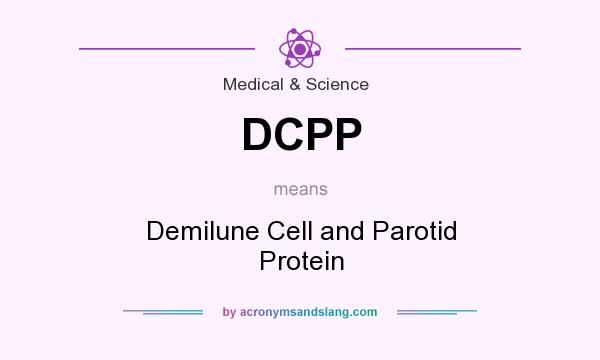 What does DCPP mean? It stands for Demilune Cell and Parotid Protein