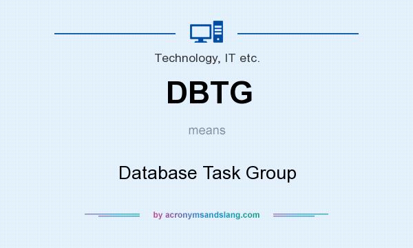 What does DBTG mean? It stands for Database Task Group