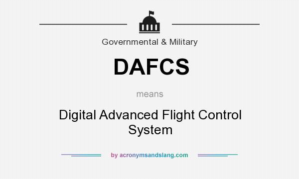 What does DAFCS mean? It stands for Digital Advanced Flight Control System