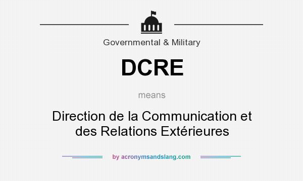 What does DCRE mean? It stands for Direction de la Communication et des Relations Extérieures